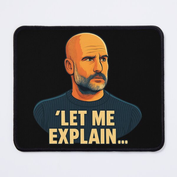 Item preview, Pep Guardiola Meme – Let Me Explain designed and sold by GeniusCoachMerch.