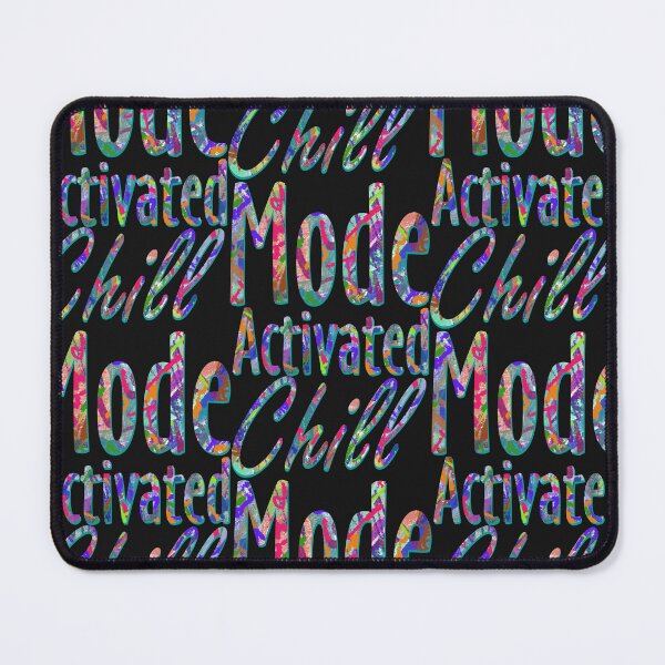 Item preview, Chill Mode Activated designed and sold by Newprojectart.