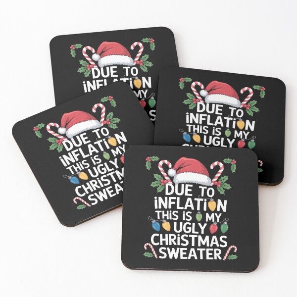 Item preview, Due To Inflation Ugly Christmas  designed and sold by Patricsselin.