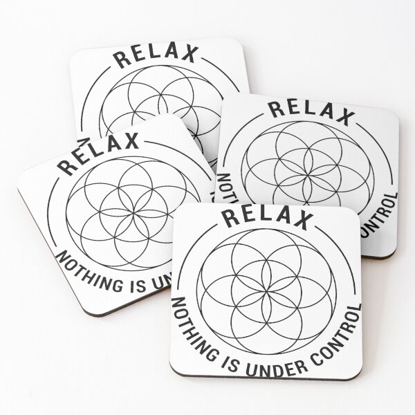 Item preview, Relax, Nothing Is Under Control - Seed Of Life Symbol designed and sold by kolshi-shop.