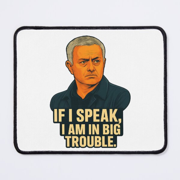 Item preview, Mourinho Quote – If I Speak Meme designed and sold by GeniusCoachMerch.