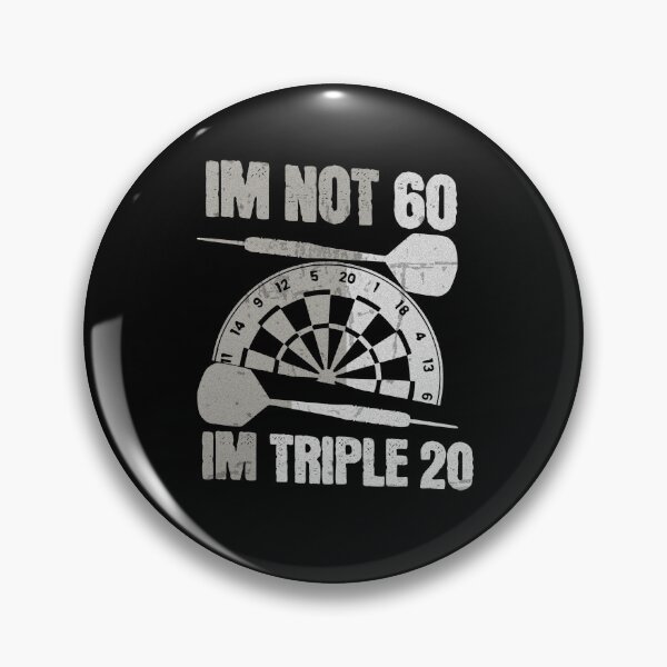 Item preview, Dart I'm not 60 I'm triple 20 designed and sold by TheØche.