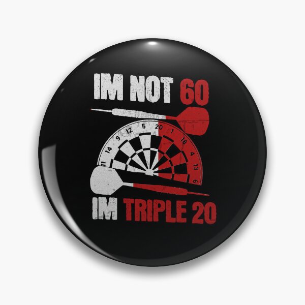 Item preview, I'm not 60 I'm triple 20 Dart designed and sold by TheØche.