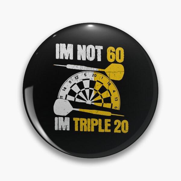 Item preview, I'm not 60 I'm triple 20 Dart designed and sold by TheØche.