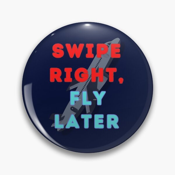 Item preview, Swipe Right, Fly Later designed and sold by MoorefieldDonta.