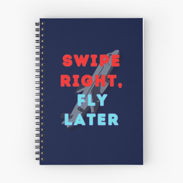 Item preview, Swipe Right, Fly Later designed and sold by MoorefieldDonta.