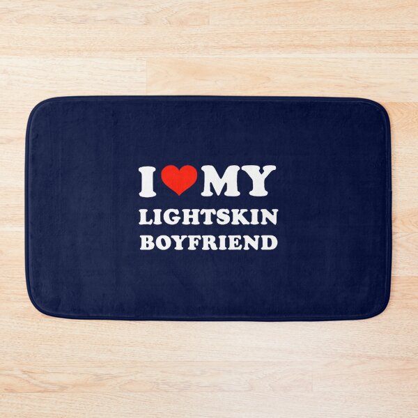 Item preview, I Love My Lightskin Boyfriend - Gift For Her designed and sold by MoorefieldDonta.