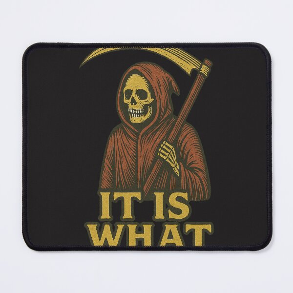 Item preview, It is what it is designed and sold by FrictionMaxxing.