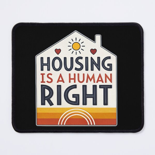 Item preview, Housing is a Human Right – Minimalist Equality designed and sold by VividOrganica.