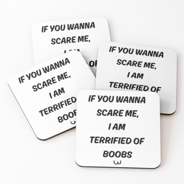 Item preview, If you wanna scare me, i am terrified of boobs (funny quote) designed and sold by FlowFlex.