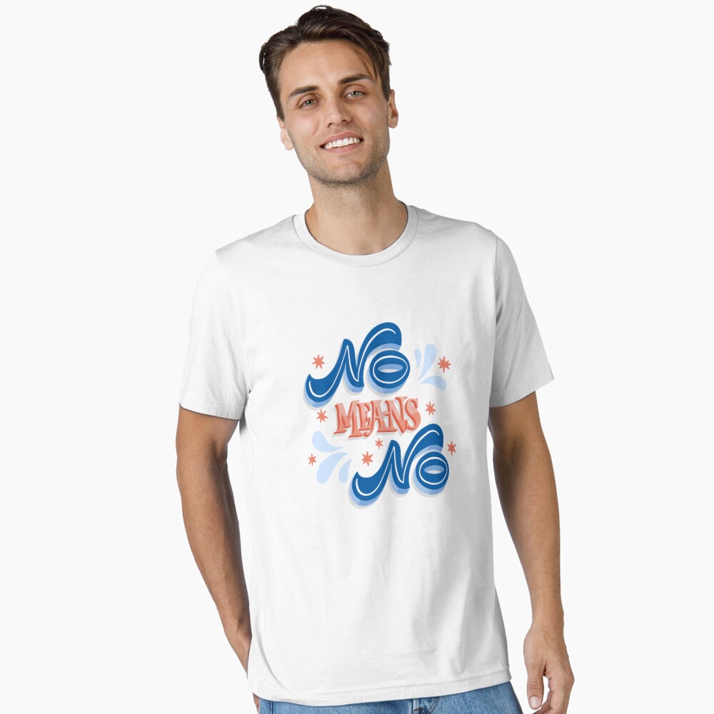 No Means No Essential T-Shirt - programmer humor design by HackerLooks