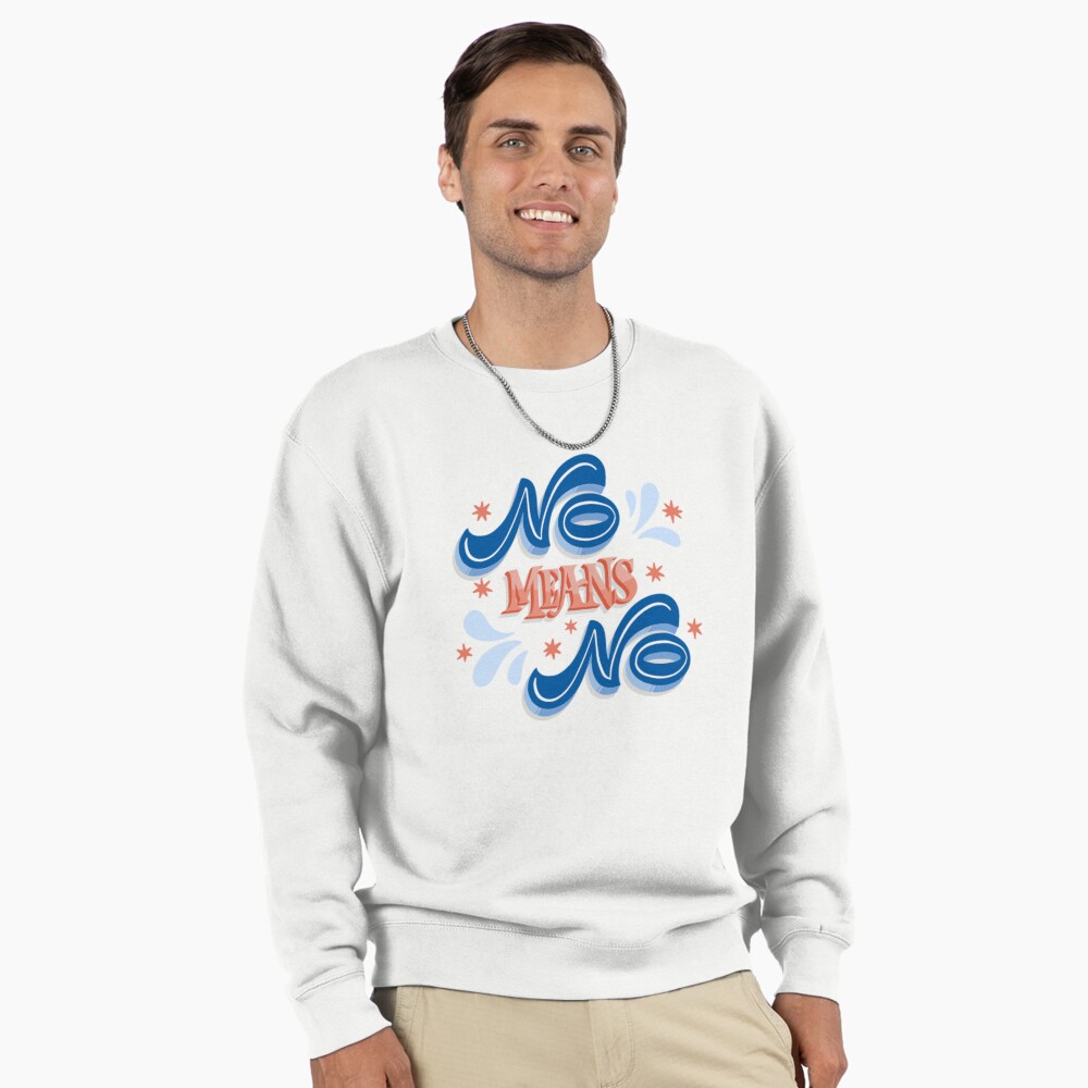 No Means No Pullover Sweatshirt - programmer humor design by HackerLooks