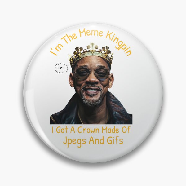 Item preview, I’m The Meme Kingpin, I Got A Crown Made of Jpegs And Gifs (v1) designed and sold by DJRob1337 Productions.