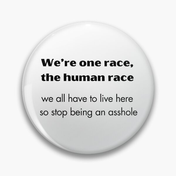 Item preview, We're all one race, the human race designed and sold by EarthMerch.