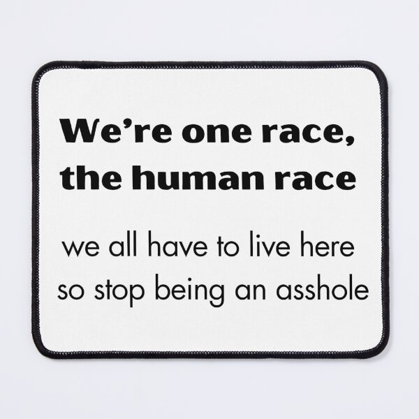 Item preview, We're all one race, the human race designed and sold by EarthMerch.