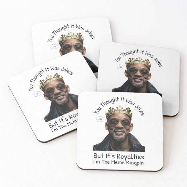 Item preview, You Thought It Was Jokes, But It’s Royalties - I'm The Meme Kingpin (v2) designed and sold by DJRob1337 Productions.