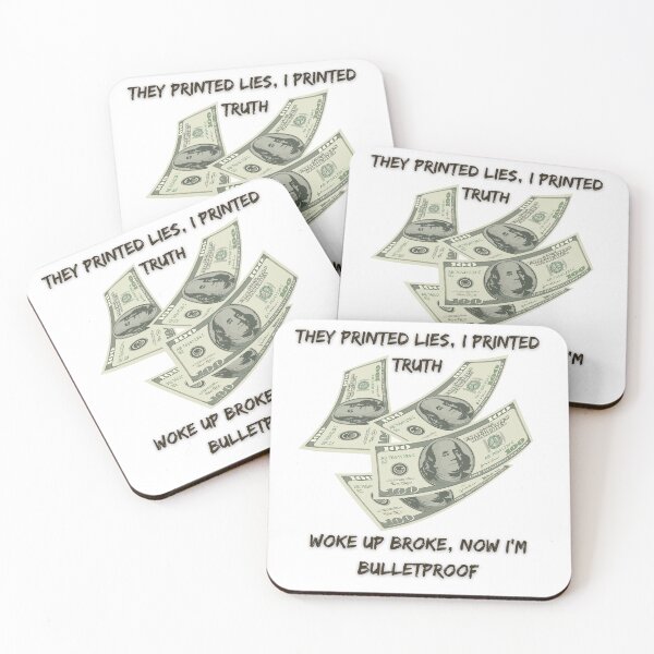 Item preview, They Printed Lies, I Printed Truth - Woke Up Broke, Now I’m Bulletproof designed and sold by DJRob1337 Productions.