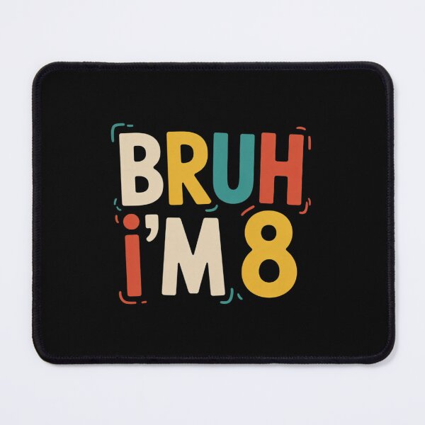 Item preview, Bruh I'm 8 Bro It's My 8th Birthday 8 Year Old Boys Girls  designed and sold by GGrizeldaRivas.