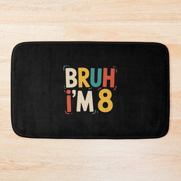 Item preview, Bruh I'm 8 Bro It's My 8th Birthday 8 Year Old Boys Girls  designed and sold by GGrizeldaRivas.