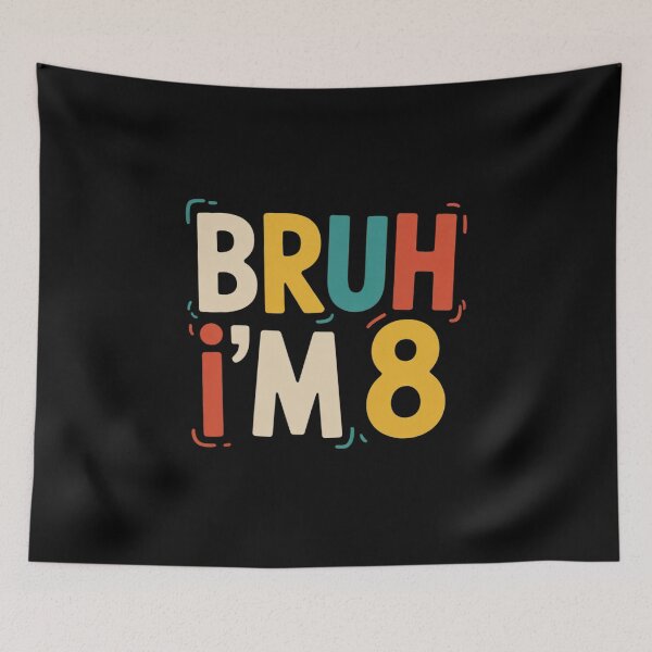 Item preview, Bruh I'm 8 Bro It's My 8th Birthday 8 Year Old Boys Girls  designed and sold by GGrizeldaRivas.