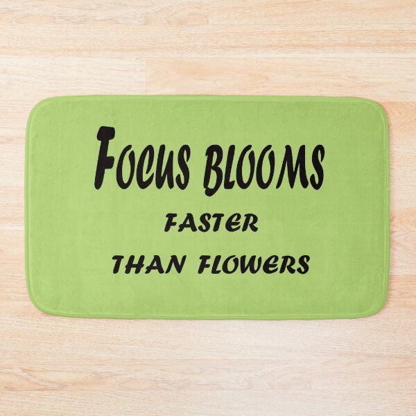 Item preview, Focus Blooms Faster Than Flowers – Growth & Mindset Quote Design designed and sold by ArtNestVerse.