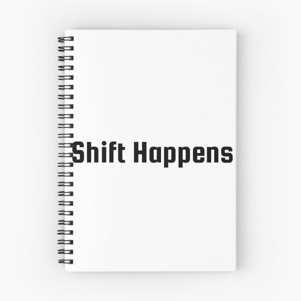 Item preview, Shift Happens designed and sold by Ninjacatoff.