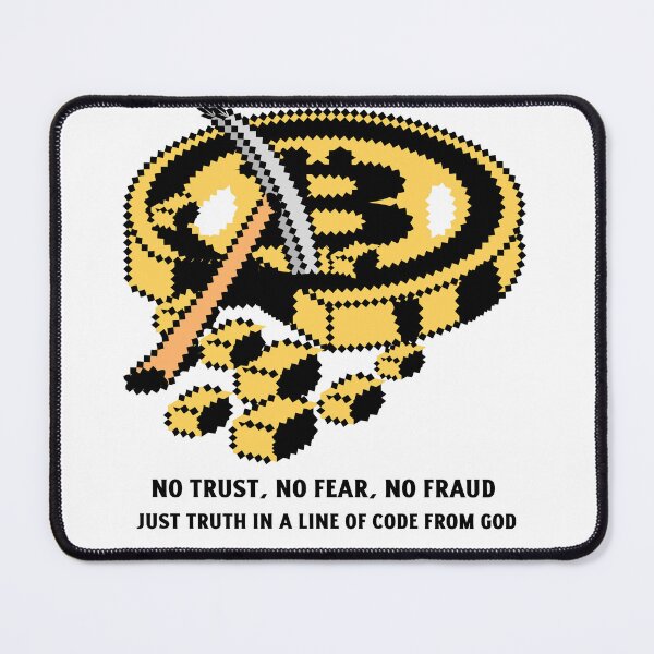 Item preview, No Trust, No Fear, No Fraud Just Truth In A Line Of Code From God (8-Bit Bitcoin Mining) designed and sold by DJRob1337 Productions.