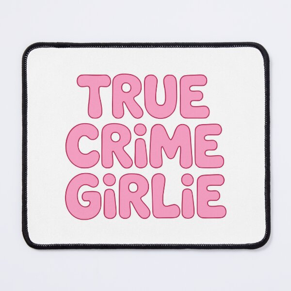 Item preview, True Crime Girlie! Pink True Crime Girlie designed and sold by PMCreative.