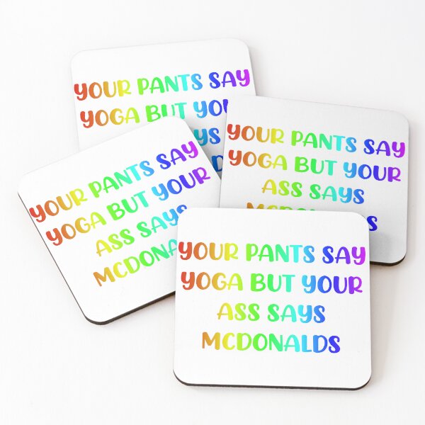 Item preview, Your Pants Say Yoga But Your Ass Says McDonalds designed and sold by ToyoTees.