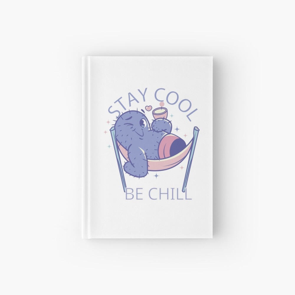 Stay Cool, Be Chill Hardcover Journal - cute pet design by HackerLooks