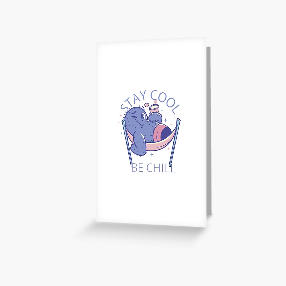 Stay Cool, Be Chill Greeting Card - cute pet design by HackerLooks