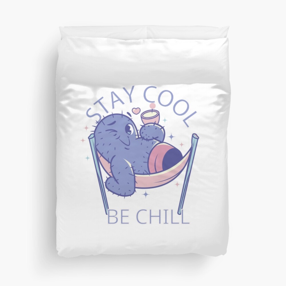 Stay Cool, Be Chill Duvet Cover - cute pet design by HackerLooks