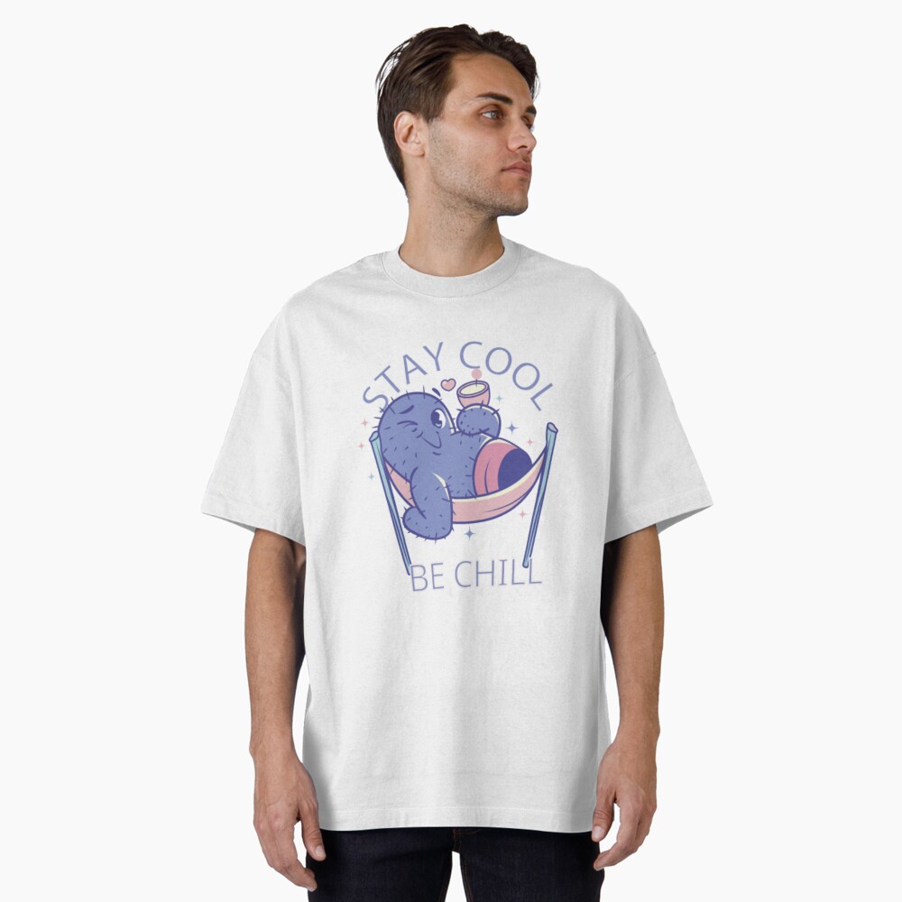 Stay Cool, Be Chill Oversized T-Shirt - cute pet design by HackerLooks