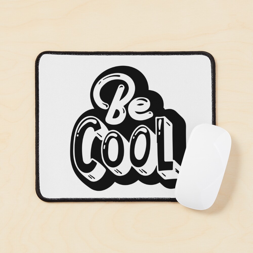 Be Cool Mouse Pad - cute pet design by HackerLooks