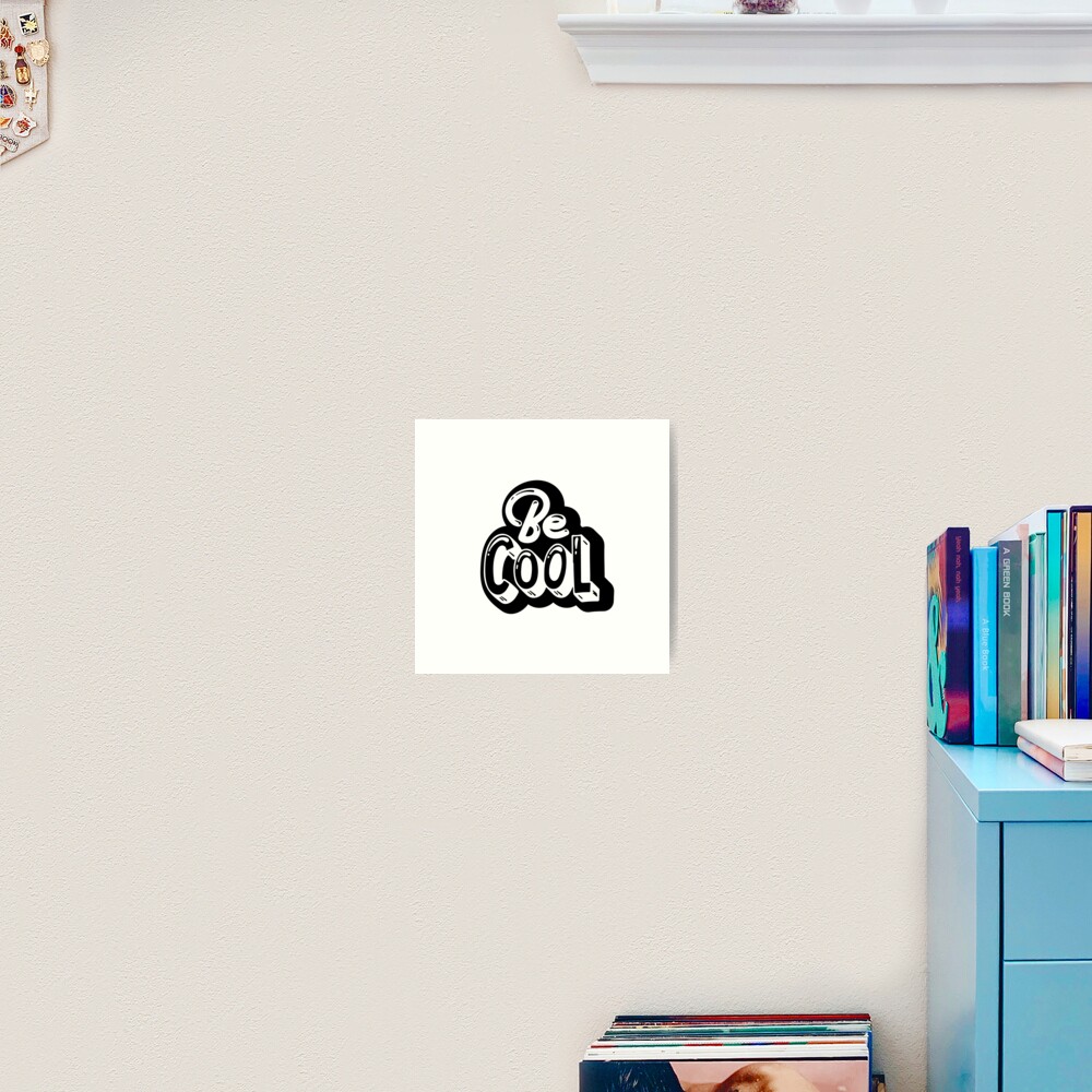 Be Cool Art Print - cute pet design by HackerLooks