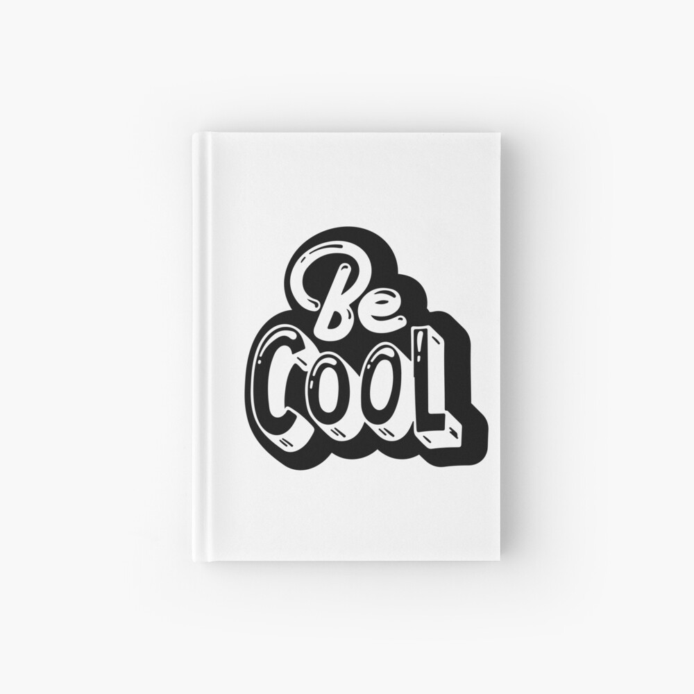 Be Cool Hardcover Journal - cute pet design by HackerLooks