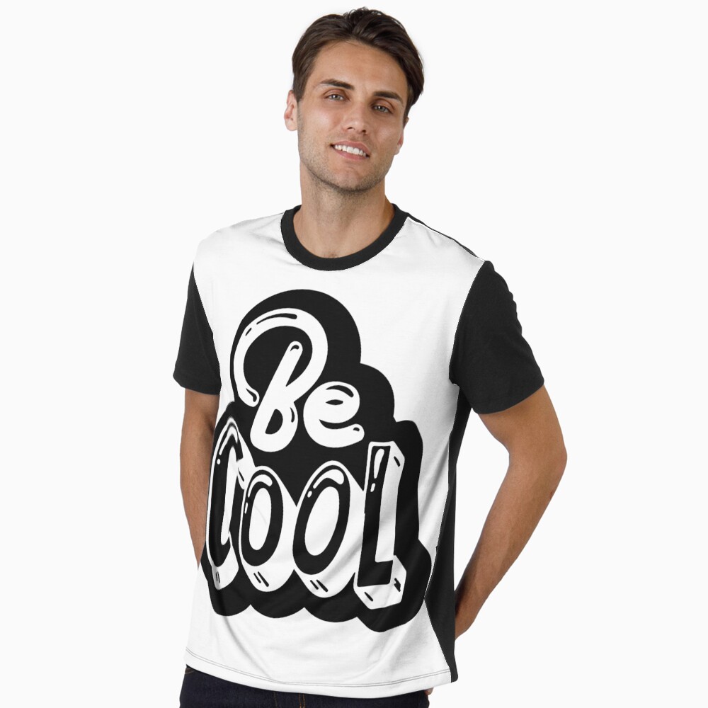 Be Cool Graphic T-Shirt - cute pet design by HackerLooks