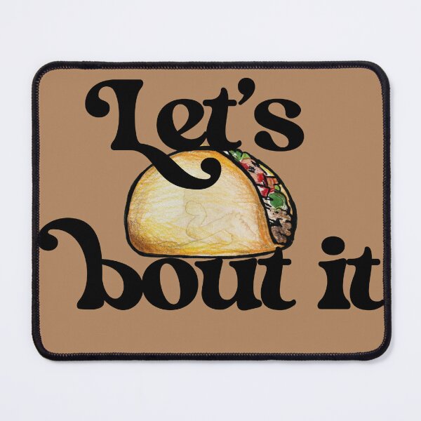 Item preview, Let's taco bout it designed and sold by FrictionMaxxing.