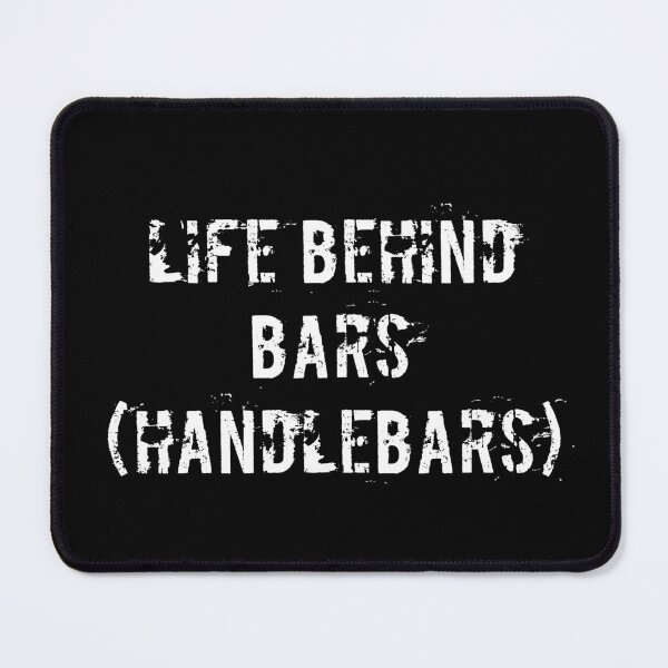 Item preview, Life Behind Bars (Handlebars) designed and sold by Ninjacatoff.