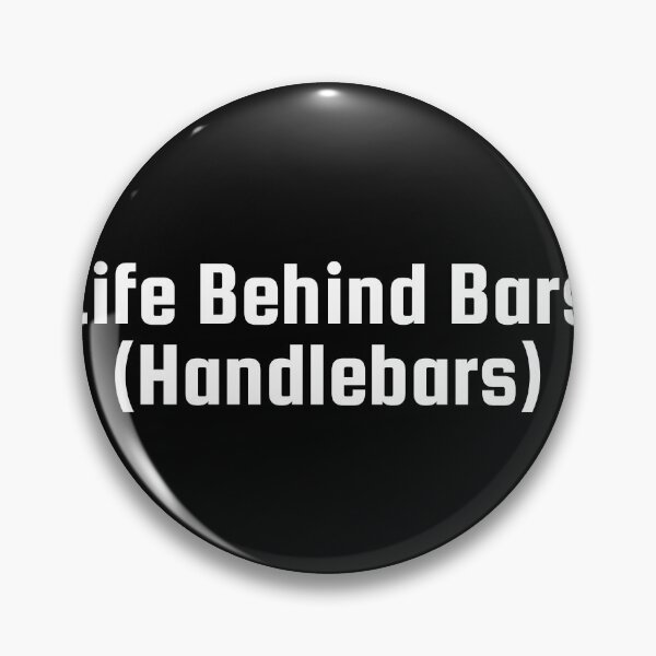 Item preview, Life Behind Bars (Handlebars) designed and sold by Ninjacatoff.