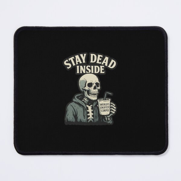 Item preview, Stay Dead Inside Skeleton designed and sold by CERBERS.
