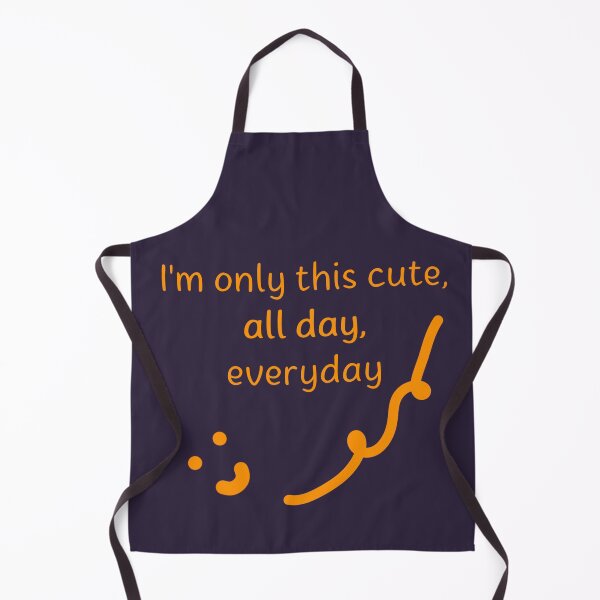 Item preview, I'm only this cute, all day, everyday designed and sold by MMM Designs.