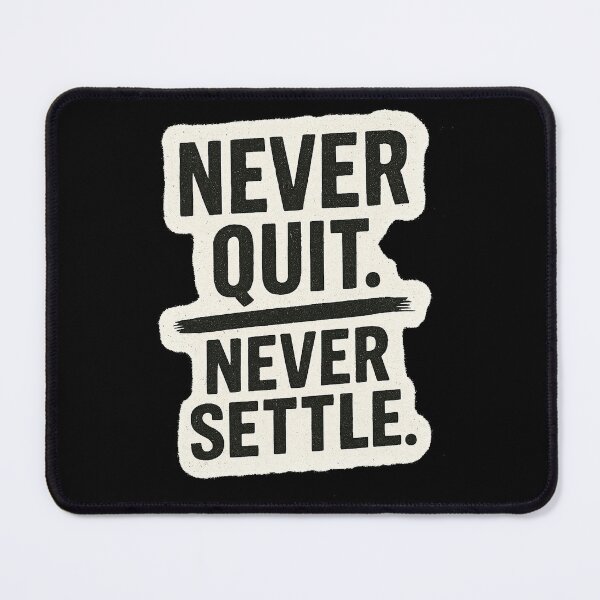 Item preview, Never Quit, Never Settle | Motivation and Discipline designed and sold by Better4Tomorrow.