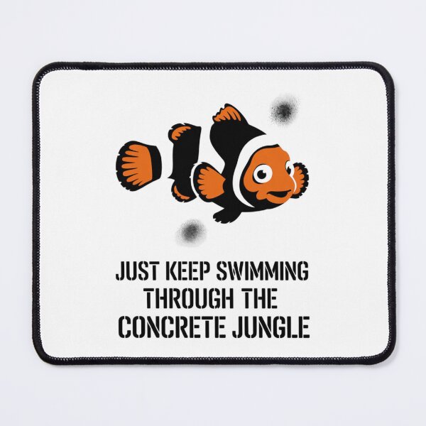 Item preview, Just keep swimming through the concrete jungle designed and sold by 123ks.