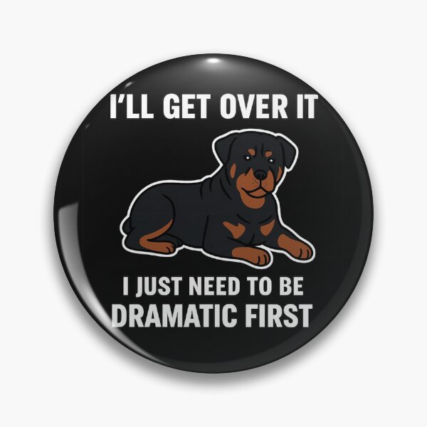 Item preview, I'LL GET OVER IT I JUST NEED TO BE DRAMATIC FIRST designed and sold by 123ks.