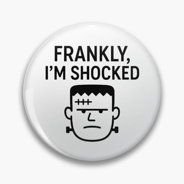 Item preview, Frankly, I’m Shocked! designed and sold by DryWitDad.