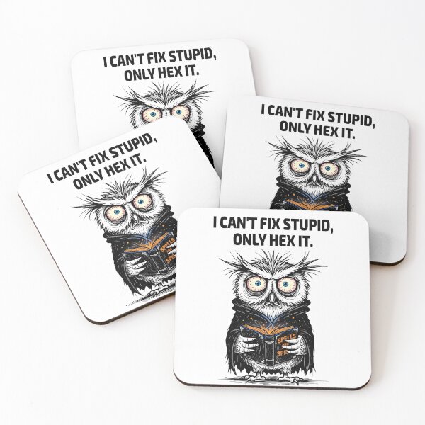 Item preview, I Can't Fix Stupid, Only Hex It - Funny Witchy Owl | Sarcastic Magic designed and sold by GrumpyCrudly.