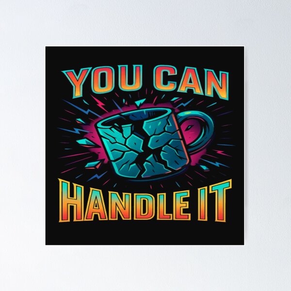 Item preview, You Can Handle It — Motivational Coffee Cup Design designed and sold by GlowAIDesigns.