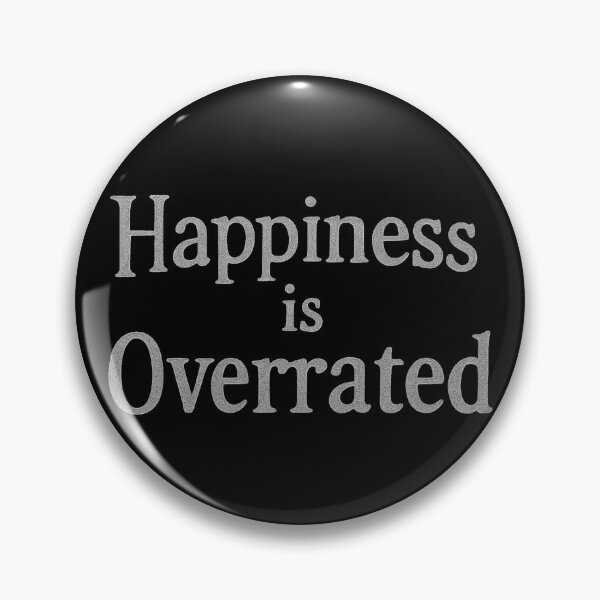 Item preview, HAPPINESS IS OVERRATED designed and sold by NomadicNatureCo.