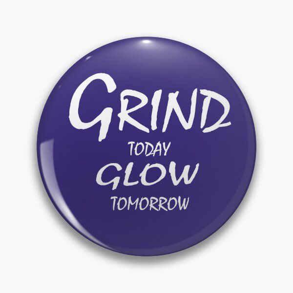 Item preview, Grind Today, Glow Tomorrow – Hustle & Success Mindset Quote Design designed and sold by ArtNestVerse.
